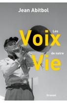 Les voix de notre vie