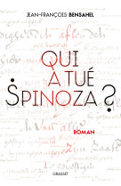 Qui a tue spinoza ?