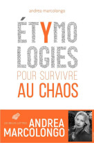 Etymologies - pour survivre au chaos