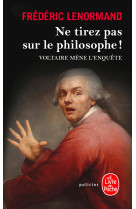 Ne tirez pas sur le philosophe