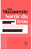 Sortir du trou - lever la tete - et echappe r a notre vision etriquee du sexe - et inve