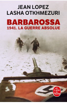 Barbarossa - 1941. la guerre absolue