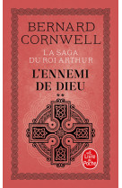 La saga du roi arthur t02 : l'ennemi de dieu