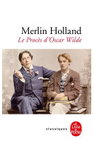 Le proces d'oscar wilde - l'homosexualite e n accusation