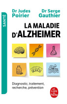 La maladie d'alzheimer - diagnostic, traite ment, prevention