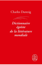 Dictionnaire egoiste de la litterature mondiale