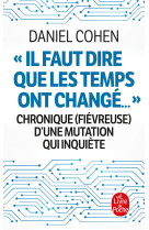 Il faut dire que les temps ont change... - chronique (fievreuse) d'une mutation qui in