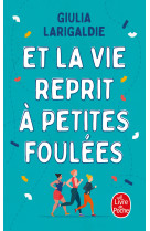 Et la vie reprit a petites foulees