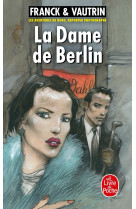 La dame de berlin (les aventures de boro, reporter photographe, tome 1)