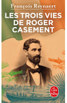 Les trois vies de roger casement