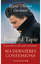 Bernard tapie - lecons de vie, de mort et d 'amour