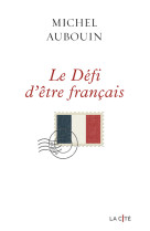 Le defi d'etre francais