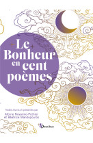 Le bonheur en cent poemes