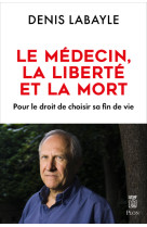 Un medecin, la liberte et la mort