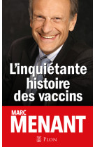 L'inquietante histoire des vaccins