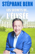 Les secrets de... l'elysee