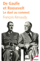 De gaulle et roosevelt duel au sommet