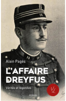 L'affaire dreyfus - verites et legendes