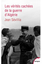 Les verites cachees de la guerre d'algerie