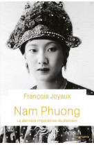 Nam phuong - la derniere imperatrice du vie tnam