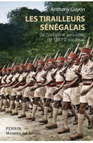 Les tirailleurs senegalais (1857-1960)