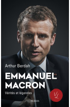 Emmanuel macron - verites et legendes