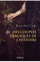 Des couples tragiques de l'histoire