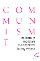 Une histoire mondiale du communisme - tome 3 - vol03