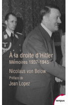 A la droite d'hitler - memoires, 1937-1945