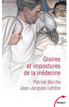 Gloires et impostures de la medecine