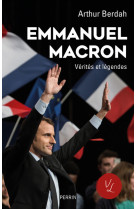 Macron, verites & legendes