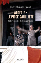 Algerie - le piege gaulliste