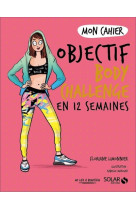 Mon cahier objectif body challenge en 12 se maines