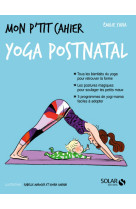 Mon p'tit cahier yoga post natal