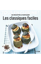 Les classiques faciles - tous en cuisine !