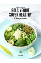 Bols veggie super healthy - la ligne gourma nde