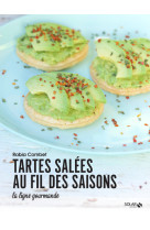 Tartes salees au fil des saisons