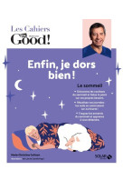 Les cahiers dr. good - enfin, je dors bien !