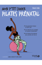 Mon p'tit cahier pilates prenatal