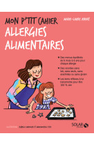 Mon p'tit cahier allergies alimentaires