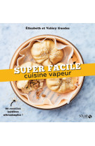 Cuisine vapeur - super facile