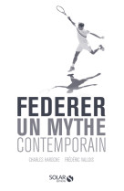 Federer - un mythe contemporain