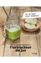 Jus et autres boissons a l'extracteur de ju s