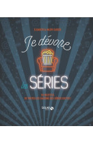 Je devore les series