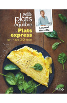 Plats express en moins de 20 minutes - petits plats en equilibre