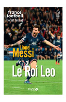 Lionel messi le roi leo