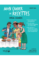 Mon cahier de recettes special vacances