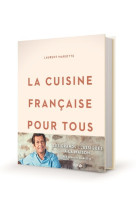 La cuisine francaise pour tous