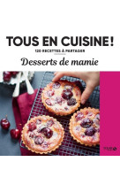 Desserts de mamie - tous en cuisine