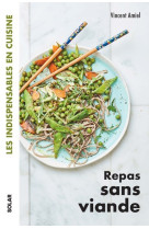 Repas sans viande - les indispensables en cuisine